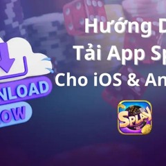 Chia sẻ các bước tải app Splay hiệu quả trên mọi thiết bị