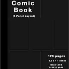 free KINDLE 📑 Blank Comic Book: 120 pages, 7 panel, White Paper, Draw your own Comic