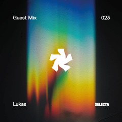 SELECTA Guest Mix 023 | Lukas