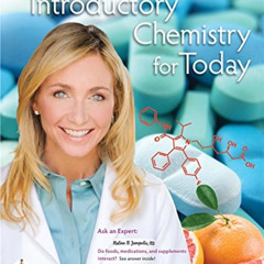 Get KINDLE 💓 Introductory Chemistry for Today by  Spencer L. Seager &  Michael R. Sl