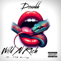 WILD N RICH FT. TTM Marley (Prod.Willomadethis)