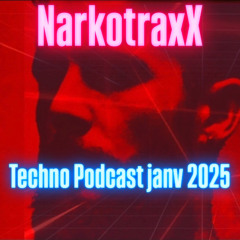 NarkotraxX - techno podcast janv 2025