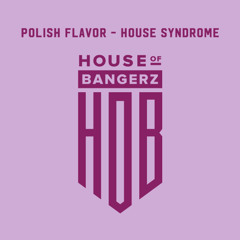 BFF398 Polish Flavor - House Syndrome (FREE DOWNLOAD)