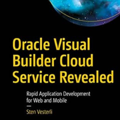 View KINDLE 💓 Oracle Visual Builder Cloud Service Revealed: Rapid Application Develo