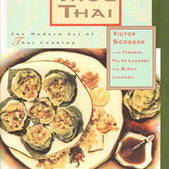 [DOWNLOAD] EPUB 📕 True Thai: The Modern Art of Thai Cooking by  Victor Sodsook EBOOK