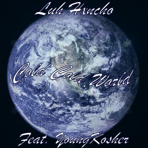 Cold Cold World (feat. YoungKosher