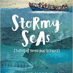 ACCESS EPUB 📰 Stormy Seas: Stories of Young Boat Refugees by Mary Beth Leatherdale,E