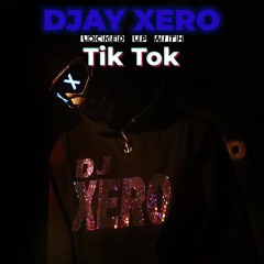 Locked Up With Tik-Tok  By @DjayXero