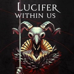 Lucifer Within Us - Lucifer