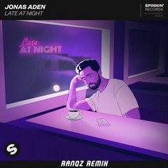 Jonas Aden - Late At Night (Ranqz Remix)