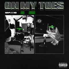 NB x NiN9 - On my Toes (Prod  by Ayowiththemayo)