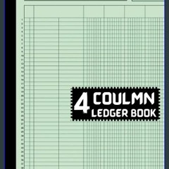 $${EBOOK} 📖 4 Column Ledger Book: Large Simple Four Column for Bookkeeping, Accounting and Persona