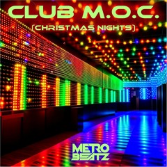 Club M.O.C. (Christmas Nights) (Aired On MOCRadio 12-23-23)