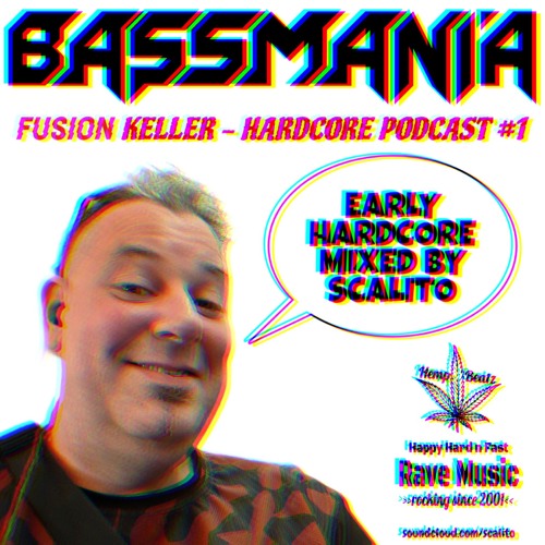 Bassmania Fusion Keller Hardcore Podcast Mix #1 by Scalito