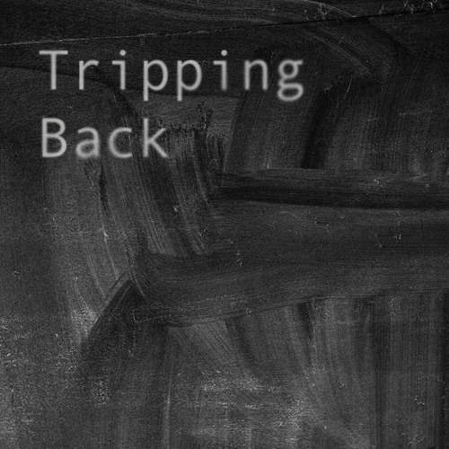Tripping Back - 2023 Remix I