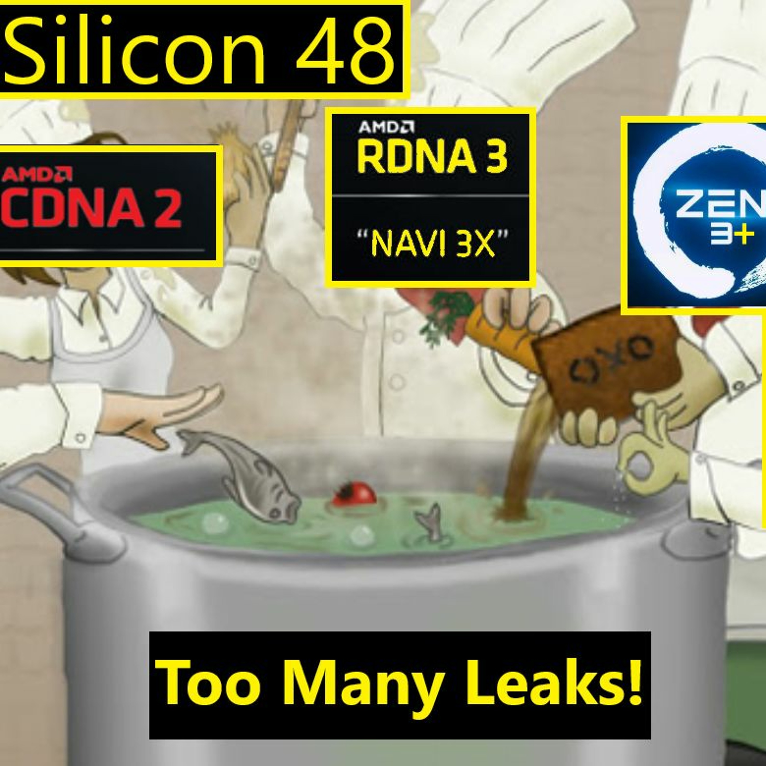 cover of episode 48. Nvidia Ampere GA100, AMD AM4 Support, Intel 10nm++ | Too Many Leaks!