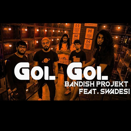Bandish Projekt  - Gol Gol - Feat. Mc Mawali, Maharya, Tod Fod, 100 RBH