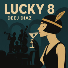 Deej Diaz - Lucky 8 (Electro Swing Live Set)