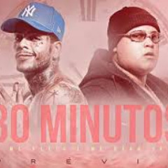 “30 MINUTOS” - MC Kevin e MC Ryan SP (DJ Murillo e LT no beat) Prévia Oficial 2021