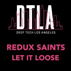 Redux Saints - Let It Loose