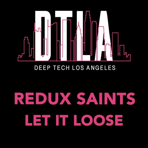 Redux Saints - Let It Loose