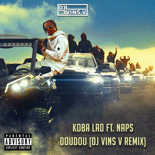 Koba LaD ft. Naps - Doudou (DJ Vins V Remix) ⚠️FILTERED FOR COPYRIGHT ⚠️