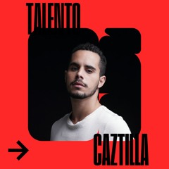 Talento: CAZTILLA
