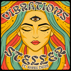 Steller - Vibrations (feat. Ragga Twins)