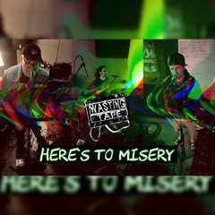Here's To Misery (demo)
