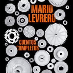 GET EBOOK 📝 Cuentos completos (Mapa de las lenguas) by  Mario Levrero EPUB KINDLE PD