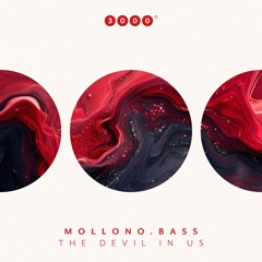 Mollono.Bass - The Devil In Us (Extended Mix) [3000 Grad]