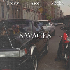 Frosty ft. Asco & Meekz - Savages (Remix)