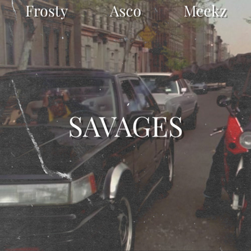 Frosty ft. Asco & Meekz - Savages (Remix)