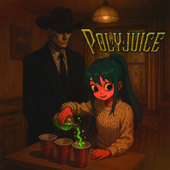 PolyJuice (Feat.Stadium)
