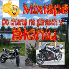 █▬█ █ ▀█▀ MIXTAPE DO CHLANIA NA GLINKACH (APRILKA JUŻ WKRĘCA SIE W REZO ) BŁONIE