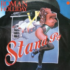 [Roman Holliday] [Stand By]