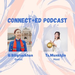 Connected podcast #1 U.Biligtsaikhan UNESCO visiting scholar @Tsinghua university