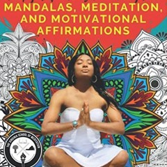 VIEW KINDLE 💕 Mandalas, Meditation, and Motivational Affirmations: A Self-Actualizat