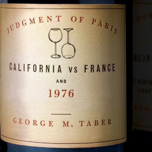 Read PDF 📝 Judgment of Paris: California vs. France and the Historic 1976 Paris Tast