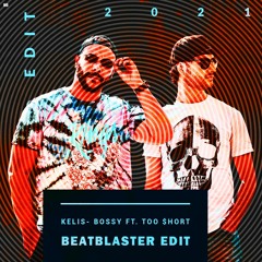 Kelis - Bossy ft. Too $hort (BeatBlasters Edit) [DOWNLOAD DESCRIPTION]