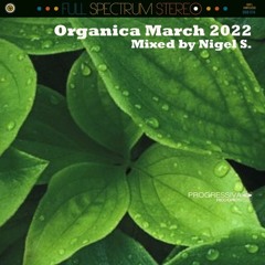 Organica March 2022 - Mixed by Nigel S.