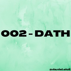 #002 - DATH