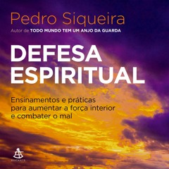Defesa espiritual - Amostra - Editora Sextante (Audiolivro)