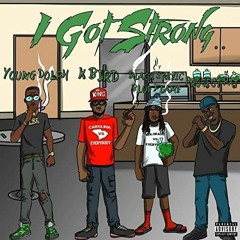 Young Dolph, Black Static Blue Flame, Project Pat & K-Bird - I Got Strong