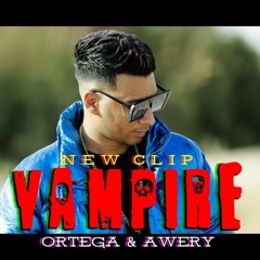 ڤامبير اورتيجا و اويري - Ortega Ft Awery vampire ( Official Aoudio ) 2020