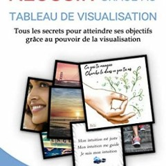 Télécharger le PDF Réussir grâce au tableau de visualisation: Tous les secrets pour atteindre se