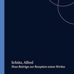 Free read✔ SCHUTZ, ALFRED Neue Beitrage zur Rezeption seines Werkes. (Studien Zur