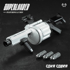 Superloaded (ft. La' Don)