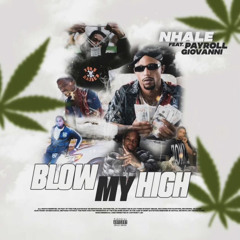 Blow My High (feat. Payroll Giovanni)