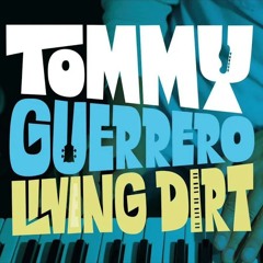 Tommy Guerrero - Living Dirt